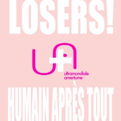 Humain Apres Tout (losers! Remix)