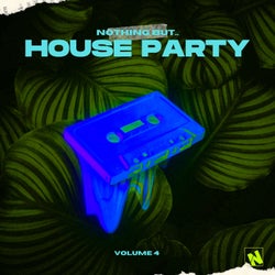 Nothing But... House Party, Vol. 04