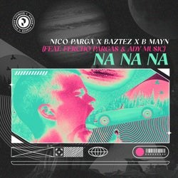 Na Na Na (feat. Fercho Pargas & Ady Music)