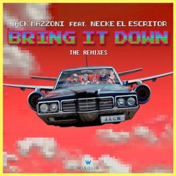 Bring It Down (feat. Necke El Escritor) [The Remixes]