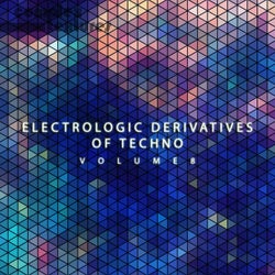 Electrologic Derivatives of Techno, Vol. 8