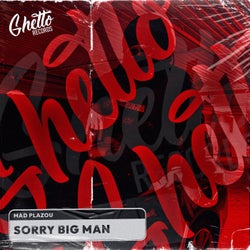 Sorry Big Man