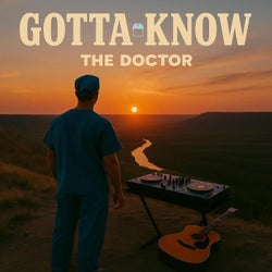 GOTTA KNOW