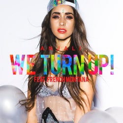 We Turn Up (feat. French Montana)