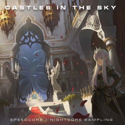 Castles in the Sky (Nightcore Sampling)