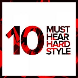 10 Must Hear Hardstyle