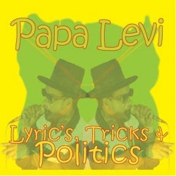 Lyrics, Tricks & Politics