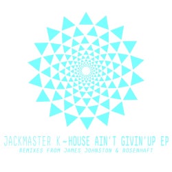 House Ain't Givin' Up EP