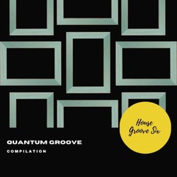 Quantum Groove