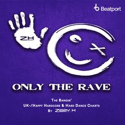 Only The Rave [August 2021]