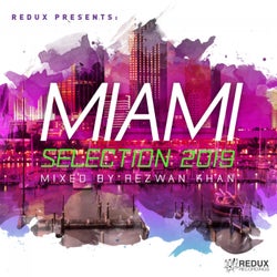 Redux Miami Selection 2019: Mixed by Rezwan Khan
