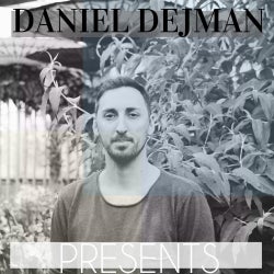 DANIEL DEJMAN presents