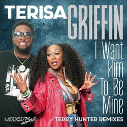 I Want Him To Be Mine - Terry Hunter Remixes