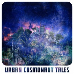 Urban Cosmonaut Tales