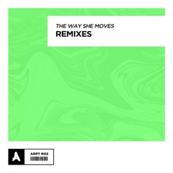 The Way She Moves | Remixes