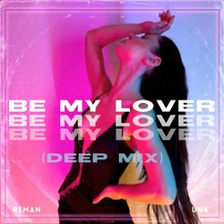 Be My Lover (feat. UNA) [Deep Mix]