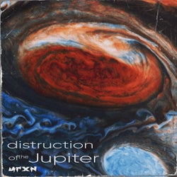 Distruction of the Jupiter