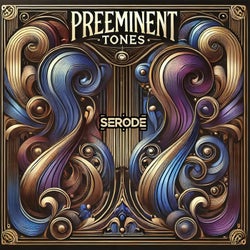 Preeminent Tones