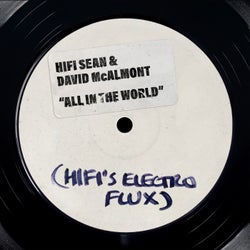 All In The World (Hifi's Electro Flux)