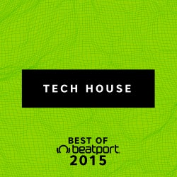 Best Of 2015: Tech House
