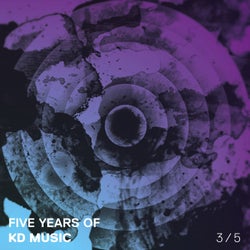 Five Years Of KD Music 3/5 