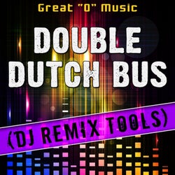 Double Dutch Bus (DJ Remix Tools)