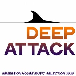 Deep Attack (Immersion House Music Selection 2020)
