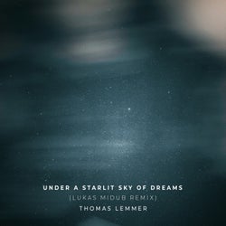 Under a Starlit Sky of Dreams (Lukas Midub Remix)