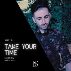 MARCH 2023 - TAKE YOUR TIME CHART