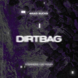 Dirtbag (SOMMERS UK Remix)