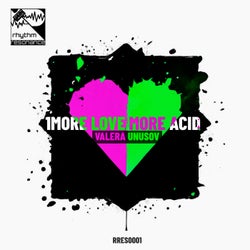 1more Love, More Acid