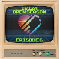 Ibiza Open Season, Episode 6