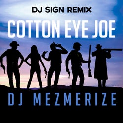 Cotton Eye Joe (DJ Sign Remix)