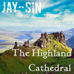 The Highland Cathedral (JAY-SIN Edit)
