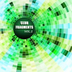 Club Fragments Vol. 2