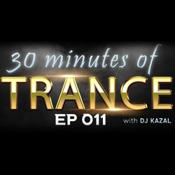 30 minutes of TRANCE with DJ KAZAL EP 011