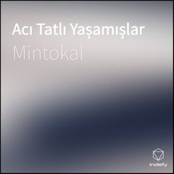 Aci Tatli Yasamislar