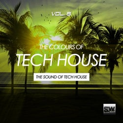 The Colours Of Tech House, Vol. 5 (The Sound Of Tech House)