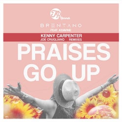 Praises Go Up (Incl. Kenny Carpenter Remixes)