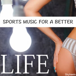 Sports Music for a Better Life