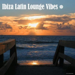 Ibiza Latin Lounge Vibes