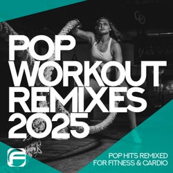 Pop Workout Remixes 2025 - Pop Hits Remixes for Fitness and Cardio