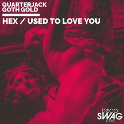 HEX / USED TO LOVE YOU (feat. GOTH GOLD)