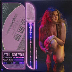 Still Got You (feat. Mamarudegyal MTHC)