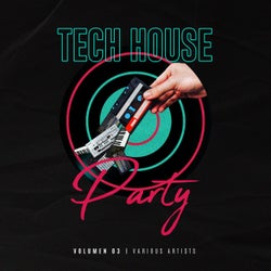 Tech House Party, Vol. 03