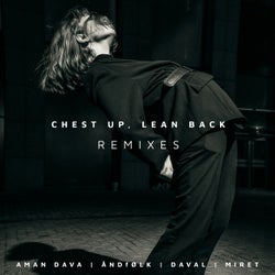 Chest Up Lean Back Remixes