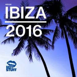 Hot Stuff - Ibiza 2016