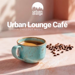 Urban Lounge Café: Urban Chillout Music