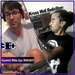 Kross Well RadioShow #310 [Guest Mix by: MAAO