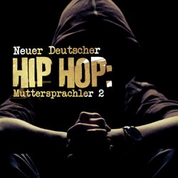 Neuer Deutscher Hip Hop: Muttersprachler 2